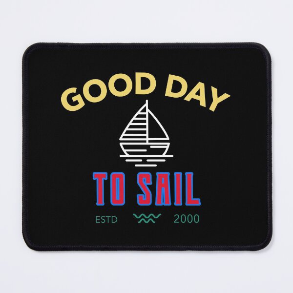 Item preview, Good Day To Sail designed and sold by theredsharp.