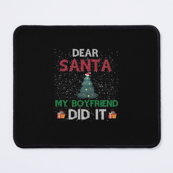 Item preview, Dear Santa My Boyfriend Did It designed and sold by imaneless.