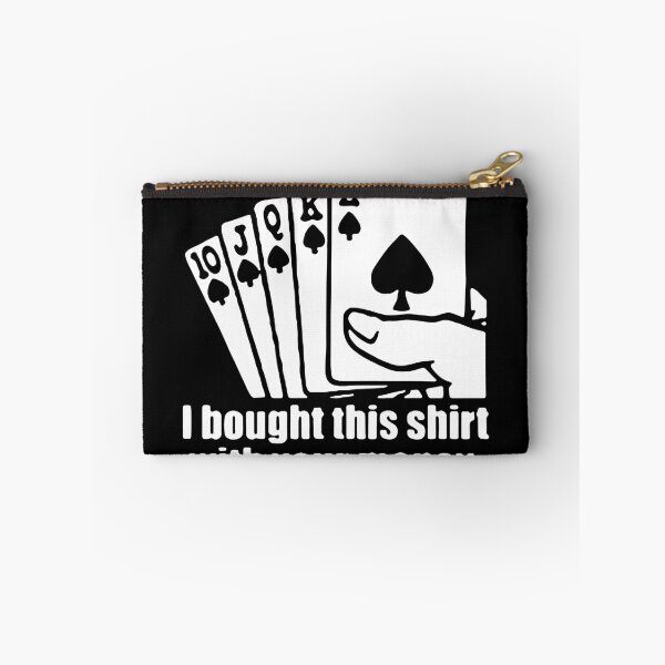 Item preview, Funny Poker I bought this shirt with your money Love Cards Poker Fun Gift Premium Apparel Funny Holiday Xmas designed and sold by DesignByHeartUK.