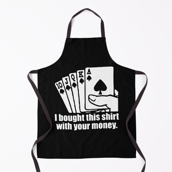 Artikelvorschau, Funny Poker I bought this shirt with your money Love Cards Poker Fun Gift Premium Apparel Funny Holiday Xmas entworfen und verkauft von DesignByHeartUK.