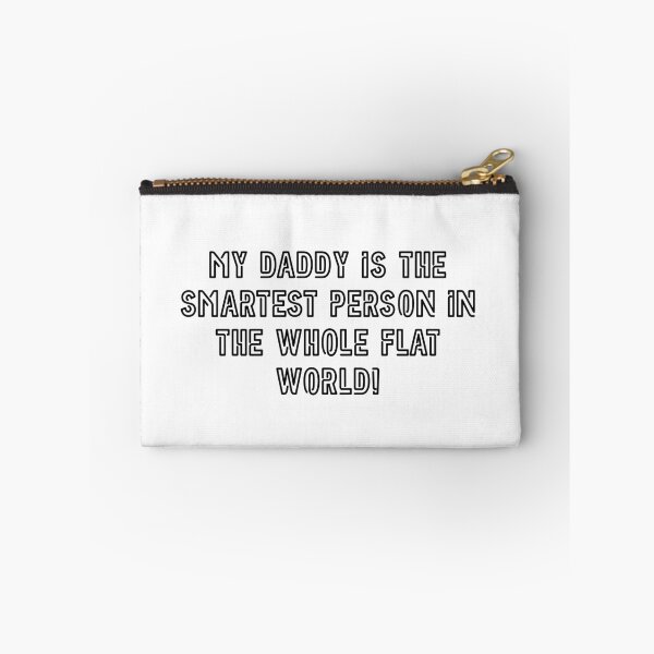 Item preview, My daddy is the smartest person in the whole flat world designed and sold by Pajs.