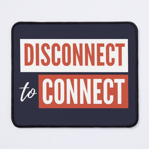 Item preview, Disconnect to connect - Motivational Social Media Detox Gift designed and sold by mayamay0.