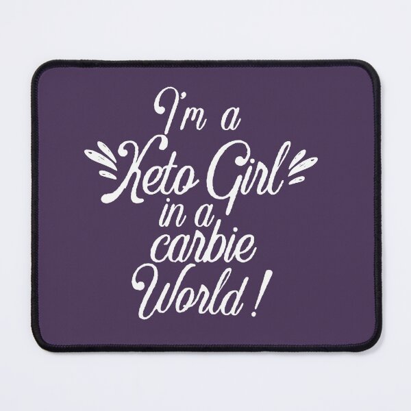 Item preview, I am a keto girl in a carbie world, Funny Keto Diet gifts #KetoDiet #Ketosis #ketoholic designed and sold by AmazingEcraft.