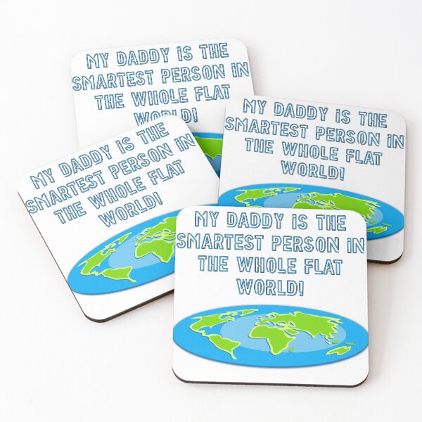 Item preview, My daddy is the smartest person in the whole flat world quote designed and sold by Pajs.