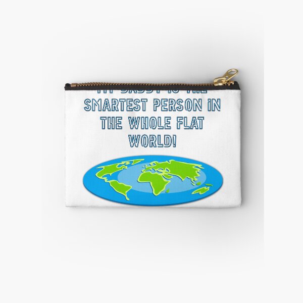 Item preview, My daddy is the smartest person in the whole flat world quote designed and sold by Pajs.