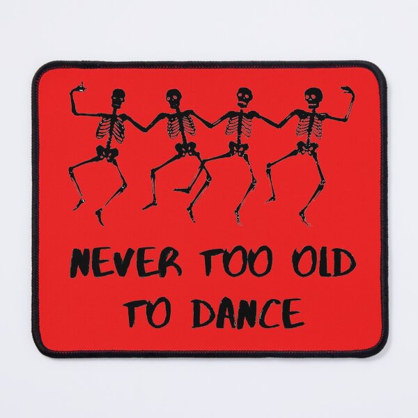 Item preview, Never too old to dance-even after 50,60,70 designed and sold by Fitandstylish.