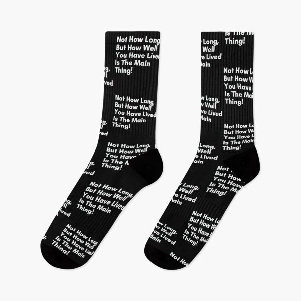 Item preview, Not how long, but how well you have lived is the main thing designed and sold by PostiveText.
