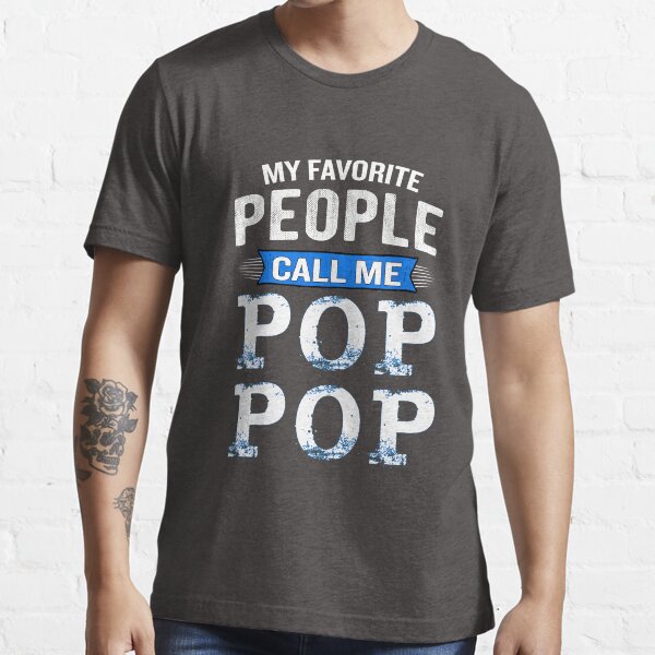 Mens My Favorite People Call Me Pops T Shirt