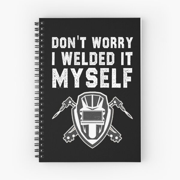 Item preview, funny welding sarcastic offended saying don't worry i welded it myself gift Birthday Meme boyfriend girlfriend designed and sold by joygift369.