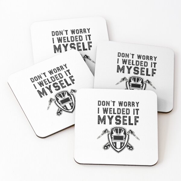 Item preview, funny welding sarcastic offended saying don't worry i welded it myself gift Birthday Meme boyfriend girlfriend designed and sold by joygift369.