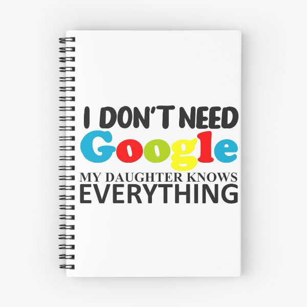 Item preview, I DON'T NEED GOOGLE MY DAUGHTER KNOWS EVERYTHING -4 designed and sold by sama-stylish.