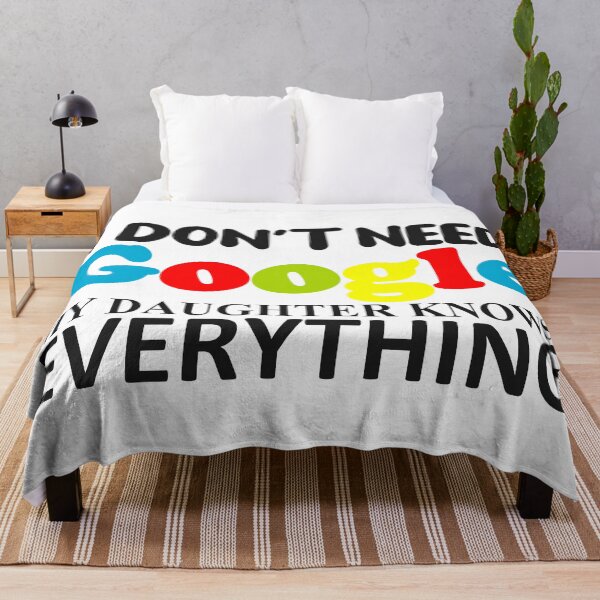 Item preview, I DON'T NEED GOOGLE MY DAUGHTER KNOWS EVERYTHING -4 designed and sold by sama-stylish.