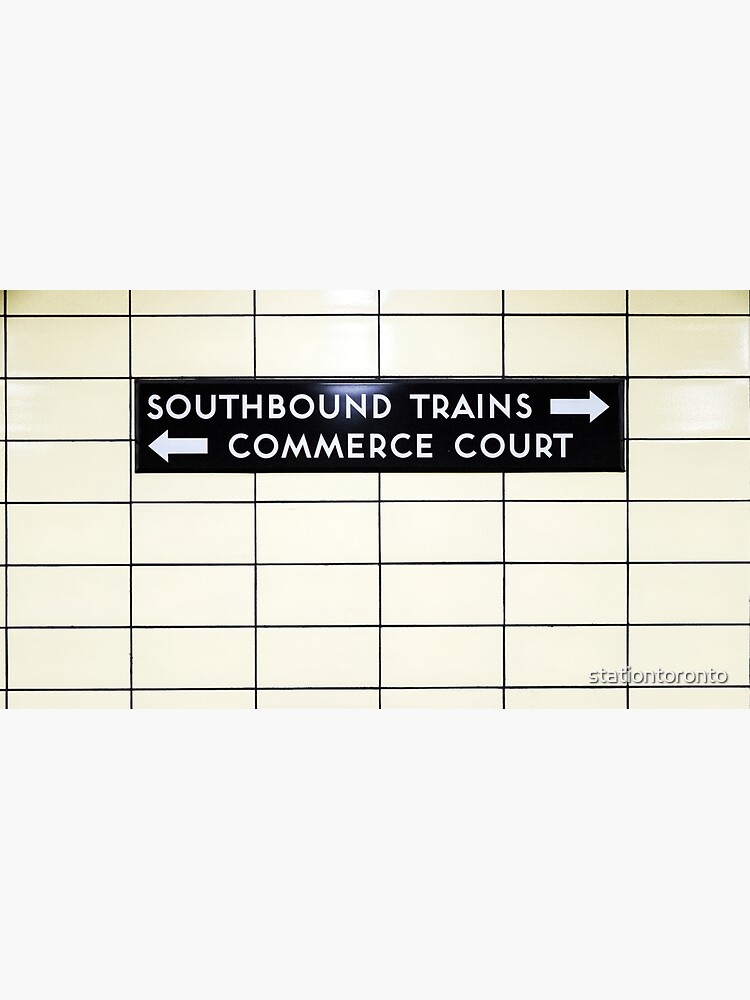 Southbound Trains Toronto Subway Sign by stationtoronto