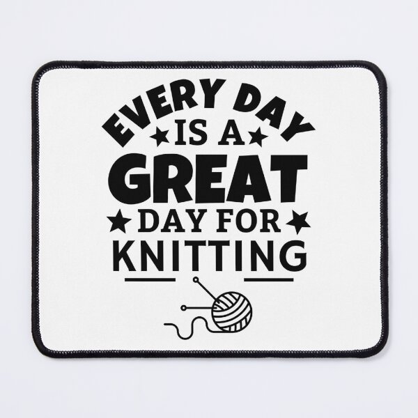 Item preview, Every day is a great day for knitting designed and sold by TheGreenGoat.