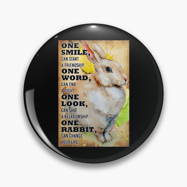 Item preview, Rabbit Can Change Your Life - One Smile, Can Start A Friendship On Word, Can End A Fight designed and sold by HerBertTeee.
