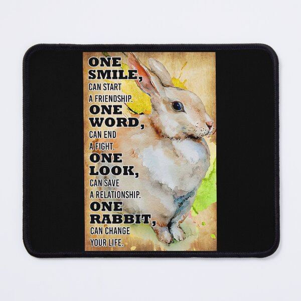 Item preview, Rabbit Can Change Your Life - One Smile, Can Start A Friendship On Word, Can End A Fight designed and sold by HerBertTeee.