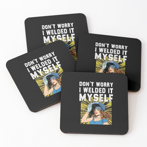 Item preview, funny welding girl sarcastic offended saying don't worry i welded it myself gift Birthday Meme boyfriend girlfriend designed and sold by joygift369.