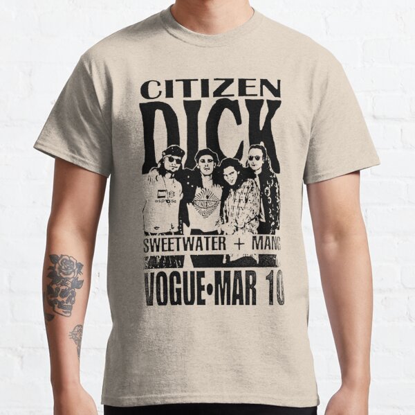 Citizen Dick T-Shirts for Sale | Redbubble