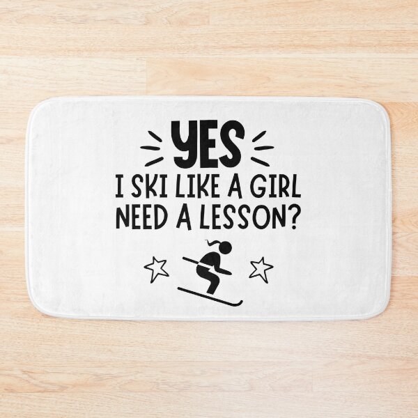 Item preview, Skiing: Yes, I ski like a girl. Need a lesson? designed and sold by TheGreenGoat.