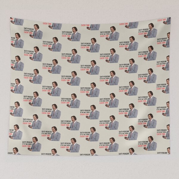 Item preview, Anchorman Will Ferrell Paul Rudd Sixty Percent of the Time   designed and sold by Tonibyers886.
