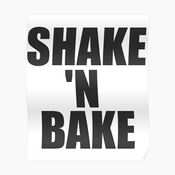 Shake n Bake Poster