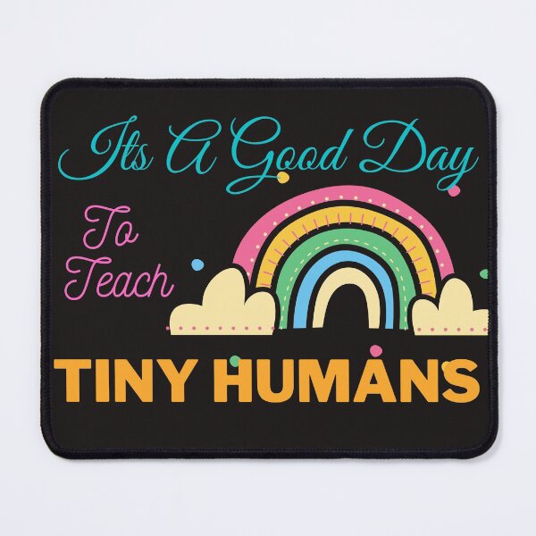 Item preview, its a good day to teach tiny humans designed and sold by VinCut.