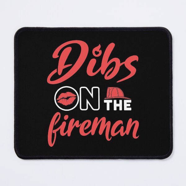 Item preview, Firefighter Wife Dibs on the Fireman designed and sold by jaygo.