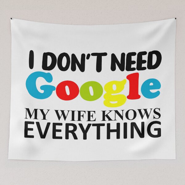 Item preview, I DON'T NEED GOOGLE MY WIFE KNOWS EVERYTHING -1 designed and sold by sama-stylish.