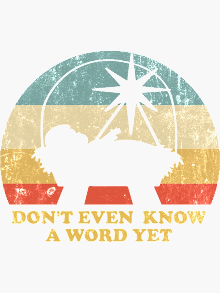 "Ricky Bobby Tiny Baby Jesus Don_t Even Know A Word Yet " Sticker for