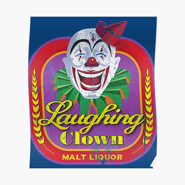 Talladega Nights Laughing Clown Malt Liquor    Poster