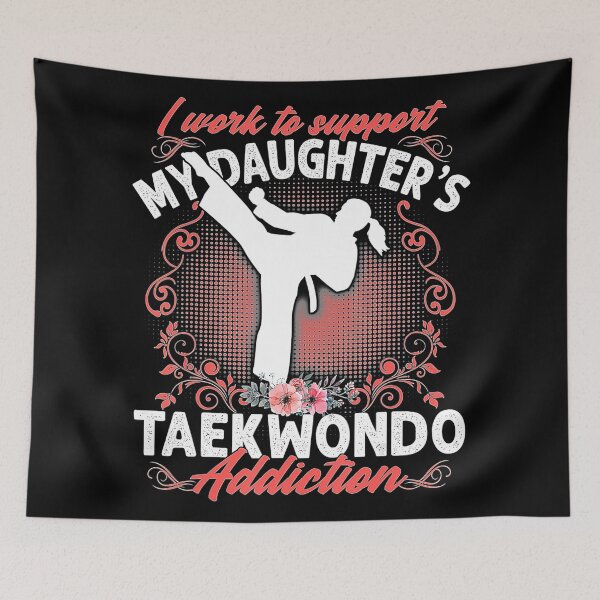 Item preview, Dad Mom I Work To Support My Daughters Taekwondo Addiction  designed and sold by Jotaroxa1j.
