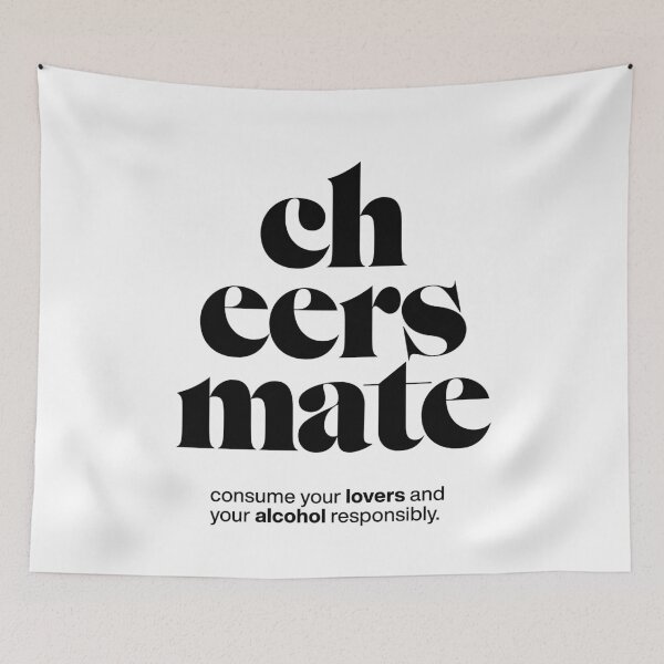 Item preview, cheers mate statement print: consume your lovers and your alcohol responsibly. designed and sold by TrueType.