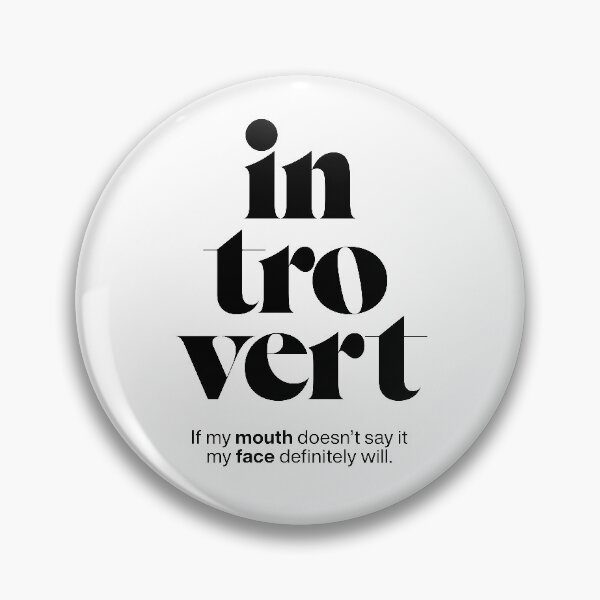 Item preview, introvert statement print: If my mouth doesn't say it my face definitely will. designed and sold by TrueType.