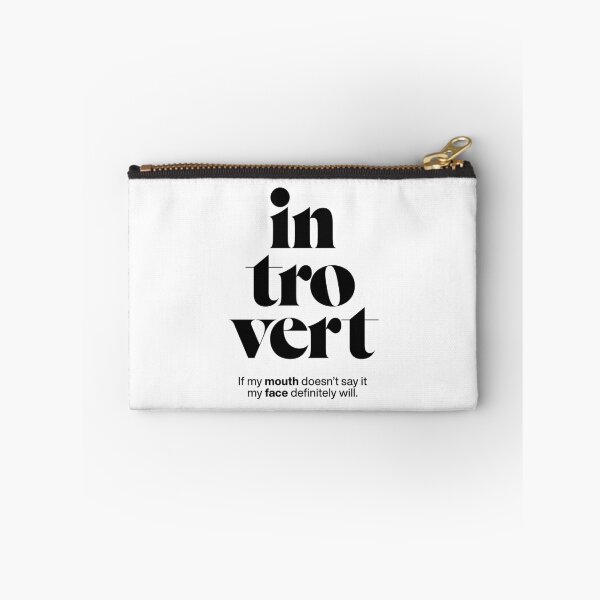Item preview, introvert statement print: If my mouth doesn't say it my face definitely will. designed and sold by TrueType.