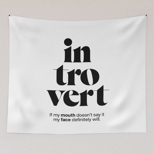 Item preview, introvert statement print: If my mouth doesn't say it my face definitely will. designed and sold by TrueType.