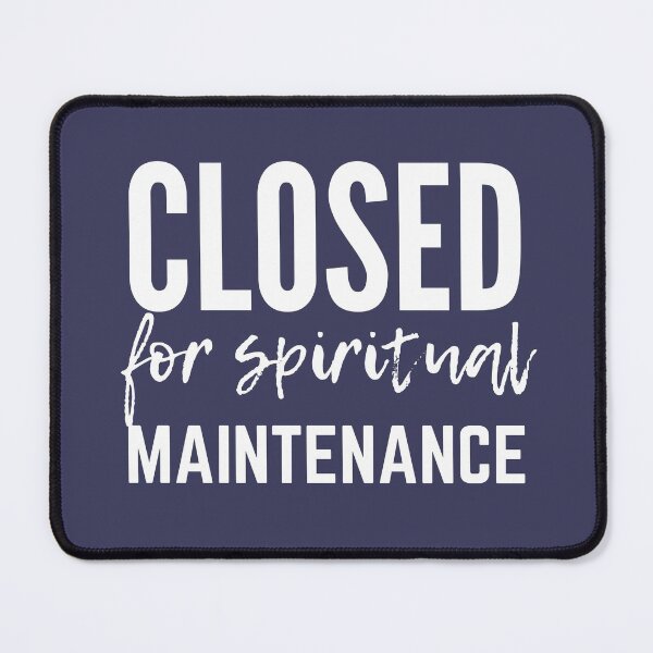 Item preview, Closed for spiritual maintenance - Motivational Social Media Detox Gift designed and sold by mayamay0.