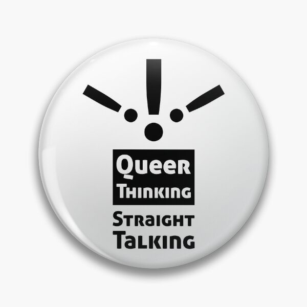 Item preview, Queer Thinking Straight Talking designed and sold by PlacidHinds.