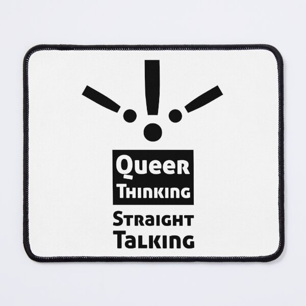 Item preview, Queer Thinking Straight Talking designed and sold by PlacidHinds.