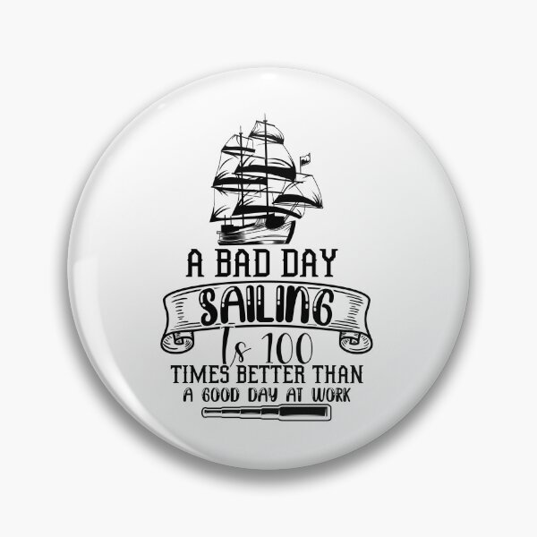 Item preview, A Bad Day Sailing Is 100 Times Better than A Good Day Working Funny Sea Lovers - Cool Design For Sailing Lovers Gift Idea designed and sold by Prince - Bestseller ★★★★★.