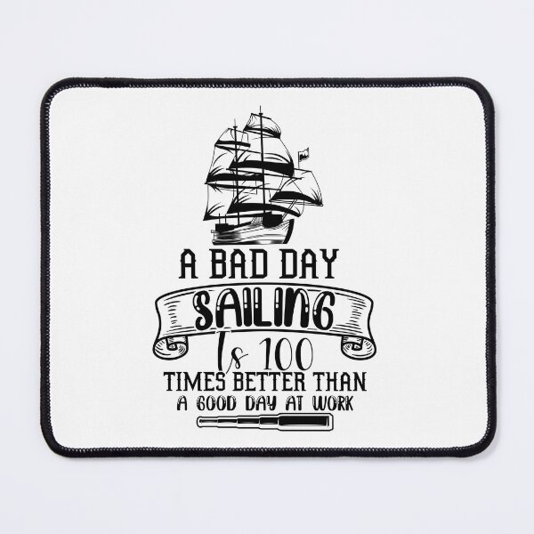 Item preview, A Bad Day Sailing Is 100 Times Better than A Good Day Working Funny Sea Lovers - Cool Design For Sailing Lovers Gift Idea designed and sold by Prince - Bestseller ★★★★★.
