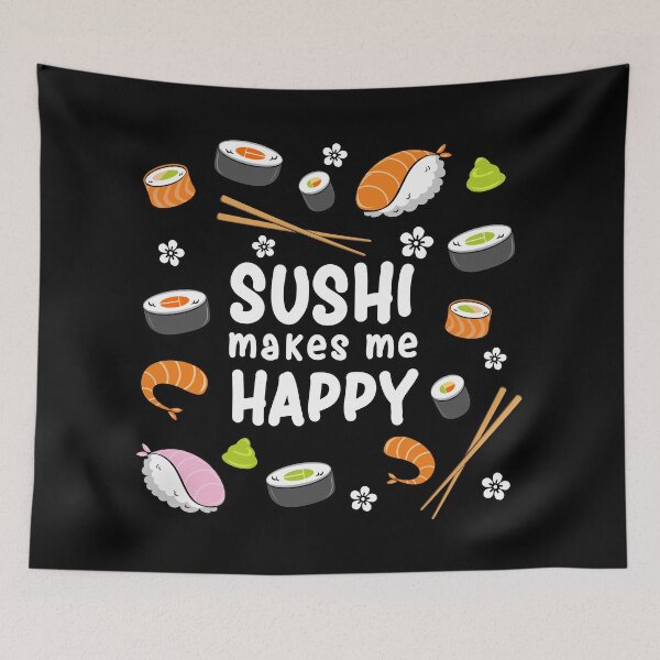 Item preview, Sushi makes me happy designed and sold by Toony-Stuff.