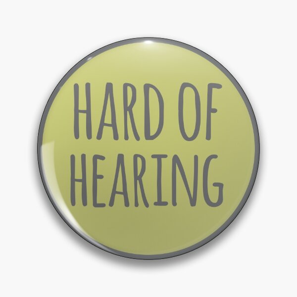 Hard of Hearing Pin Badge I'm Hard of Hearing Pin Button 