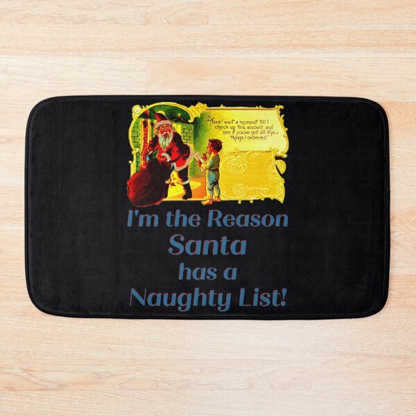Item preview, I'm the Reason Santa has a Naughty List! designed and sold by Goblinkind Publications.