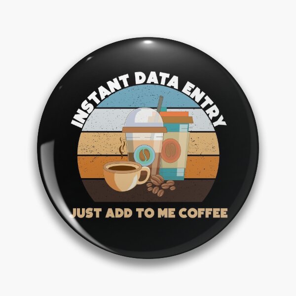 Item preview, Instant data entry just add to me coffee, funny coffee lovers, administrative department, data entry skills, spreadsheet designed and sold by SGS-.