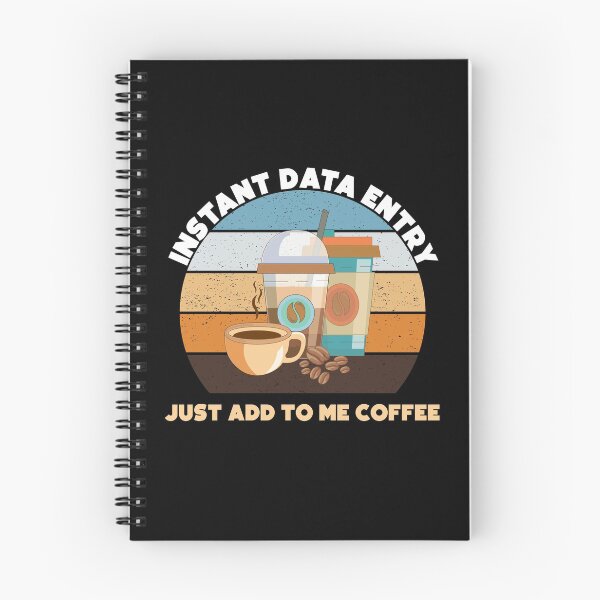 Item preview, Instant data entry just add to me coffee, funny coffee lovers, administrative department, data entry skills, spreadsheet designed and sold by SGS-.
