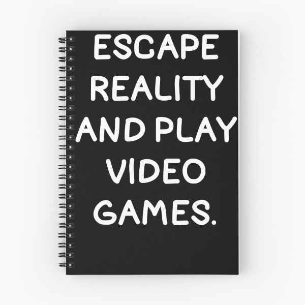 Item preview, Escape Reality And Play Video Games. designed and sold by Gamerss4Life.