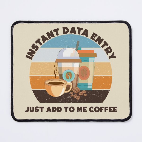 Item preview, Instant data entry just add to me coffee,dark text, funny coffee lovers, administrative department, data entry skills, spreadsheet designed and sold by SGS-.