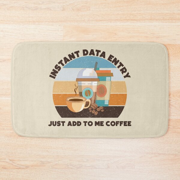 Item preview, Instant data entry just add to me coffee,dark text, funny coffee lovers, administrative department, data entry skills, spreadsheet designed and sold by SGS-.
