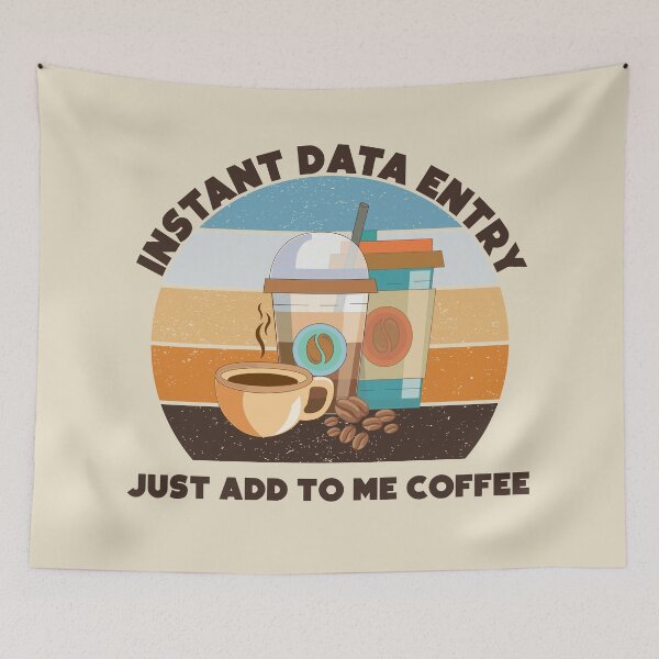 Item preview, Instant data entry just add to me coffee,dark text, funny coffee lovers, administrative department, data entry skills, spreadsheet designed and sold by SGS-.