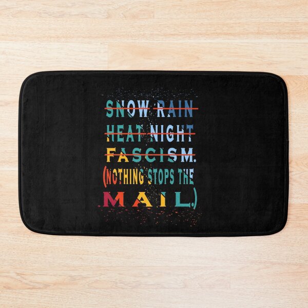 Item preview,  Snow Rain Heat Night Fascism Nothing Stops The Mail designed and sold by boyastore.